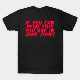 Podcaster Funny You're in Joke Zone T-Shirt